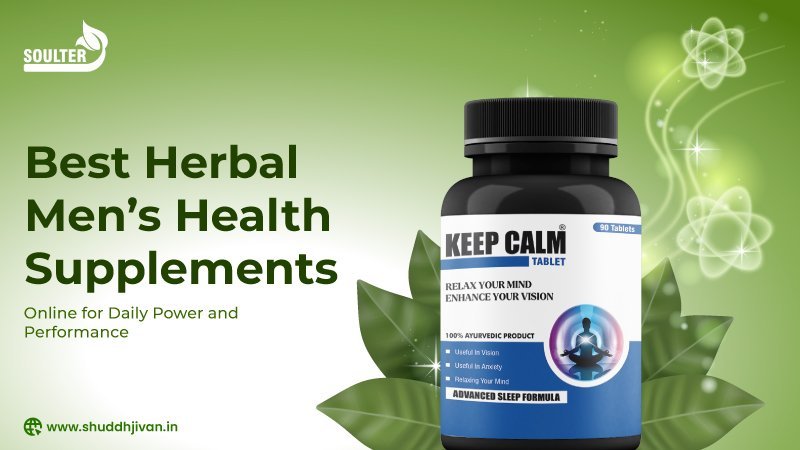 Best Herbal Men’s Health Supplements Online for Daily Power and Performance