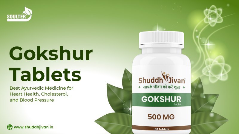 Gokshur Tablets: Best Ayurvedic Medicine for Kidney, Urinary Health, and Vitality