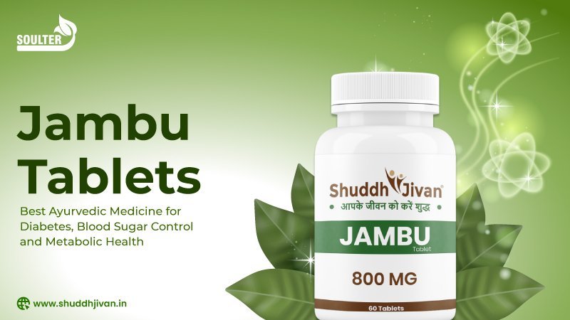 Jambu Tablets: Best Ayurvedic Medicine for Diabetes, Blood Sugar Control, and Metabolic Health