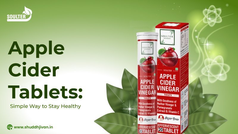Apple Cider Tablets: A Simple Way to Stay Healthy