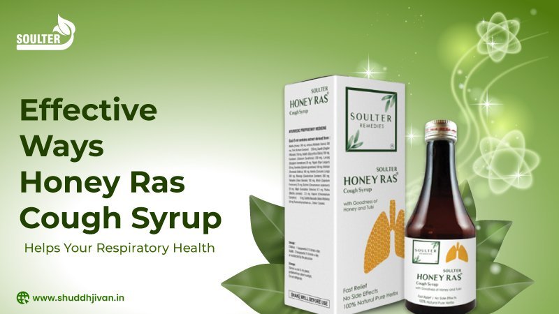 Effective Ways Honey Ras Cough Syrup Helps Your Respiratory Health