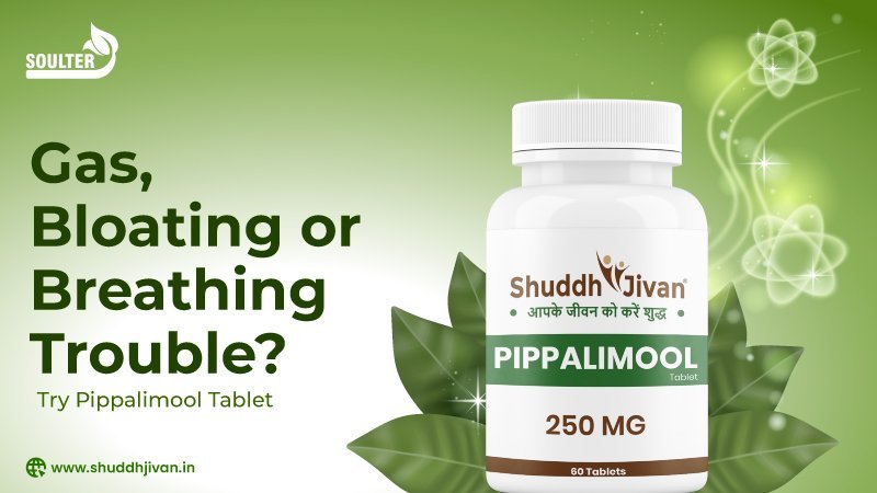 Gas, Bloating or Breathing Trouble? Try Pippalimool Tablet