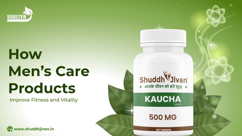 How Men’s Care Products Improve Fitness and Vitality