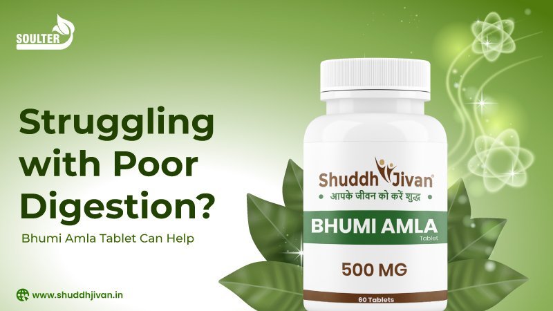 Struggling with Poor Digestion? Bhumi Amla Tablet Can Help