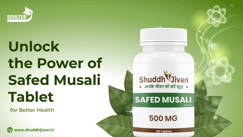 Unlock the Power of Safed Musali Tablet for Better Health