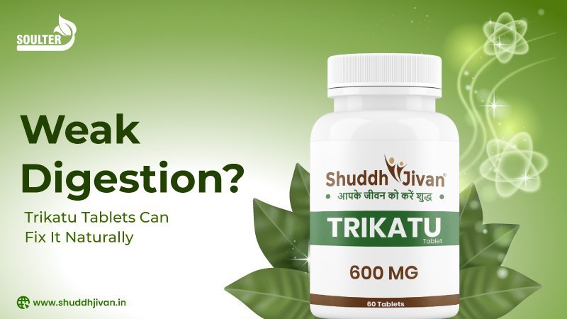 Weak Digestion? Trikatu Tablets Can Fix It Naturally