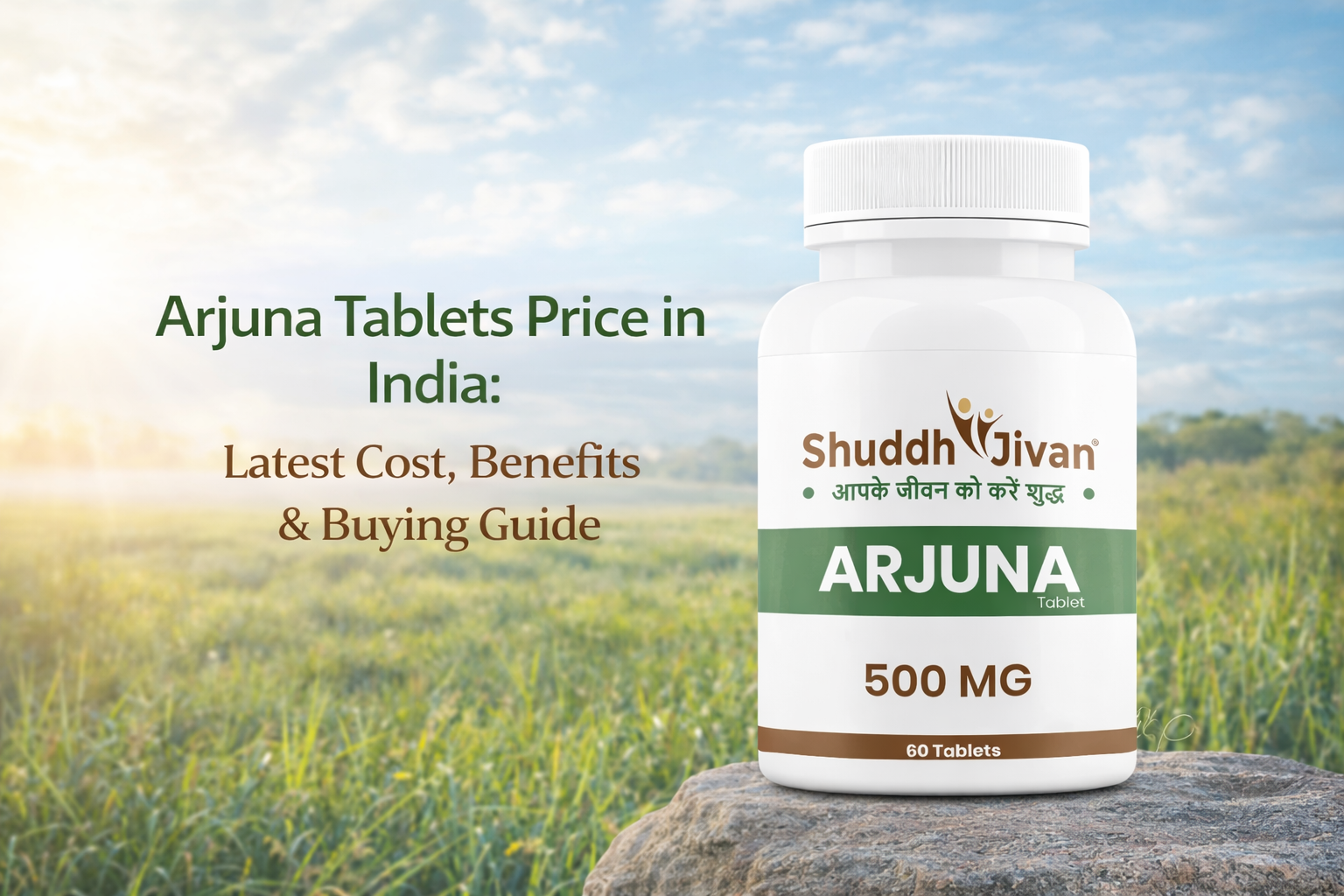 Arjuna Tablets Price in India: Latest Cost, Benefits & Buying Guide