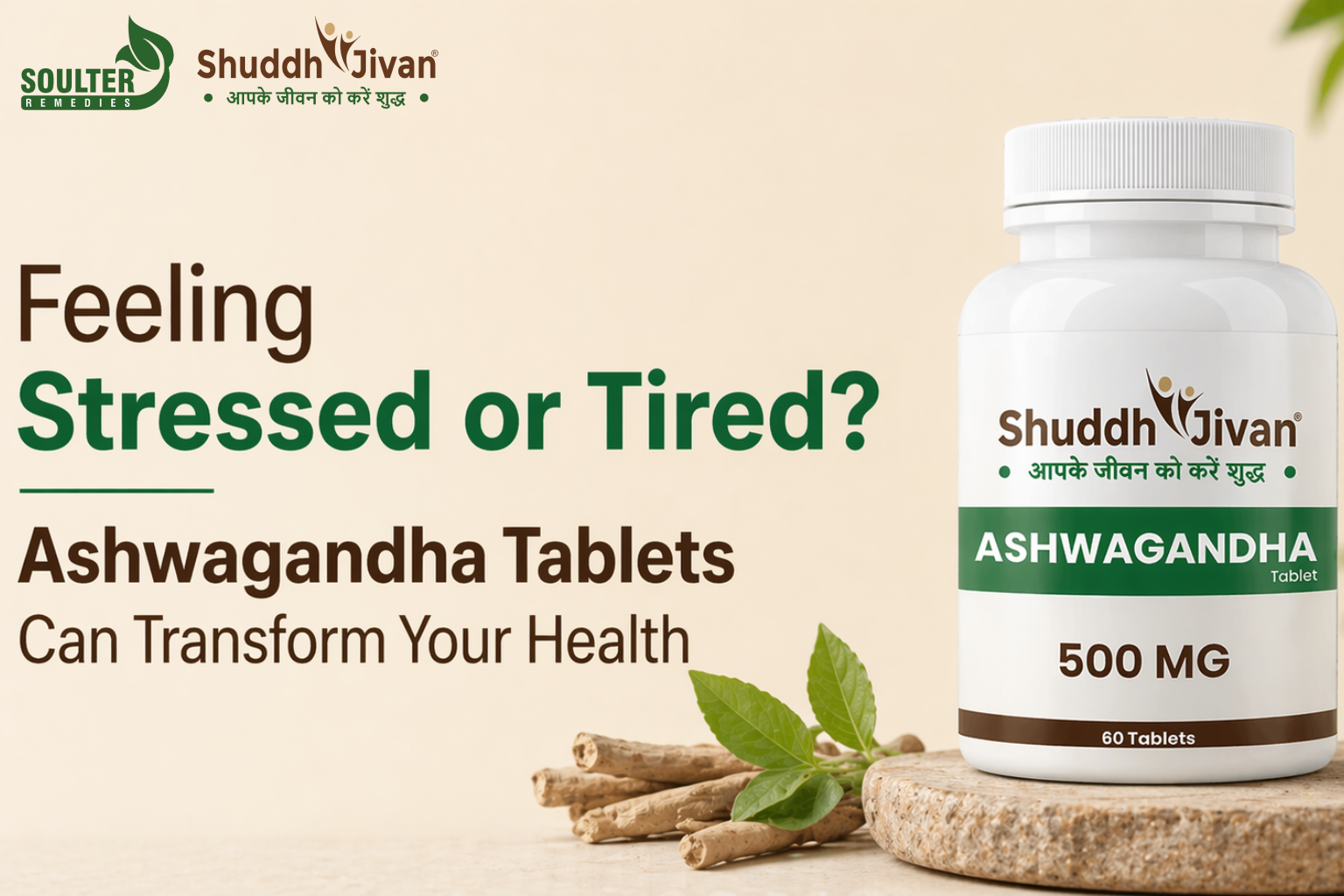Feeling Stressed or Tired? Ashwagandha Tablets Can Transform Your Health