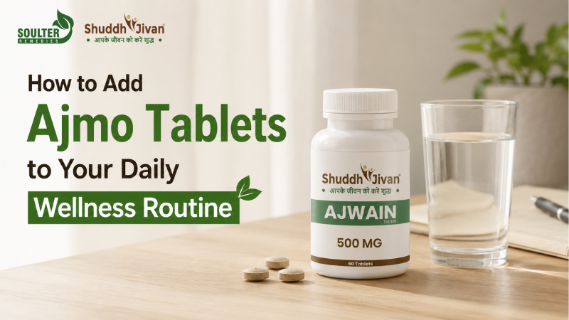 How to Add Ajmo Tablets to Your Daily Wellness Routine