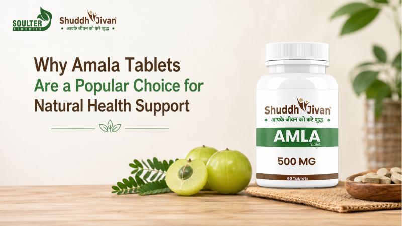 Why Amala Tablets Are a Popular Choice for Natural Health Support